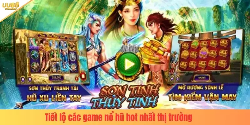 Tiết lộ các game nổ hũ hot nhất thị trường