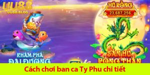 Bắn cá Tỷ phú: Game săn cá lôi cuốn thưởng cực khủng tại UU88